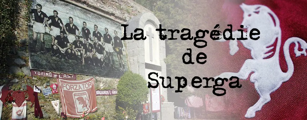 La tragédie de Superga : La tragédie aérienne qui tua le Torino, la plus grande équipe de tous les temps.