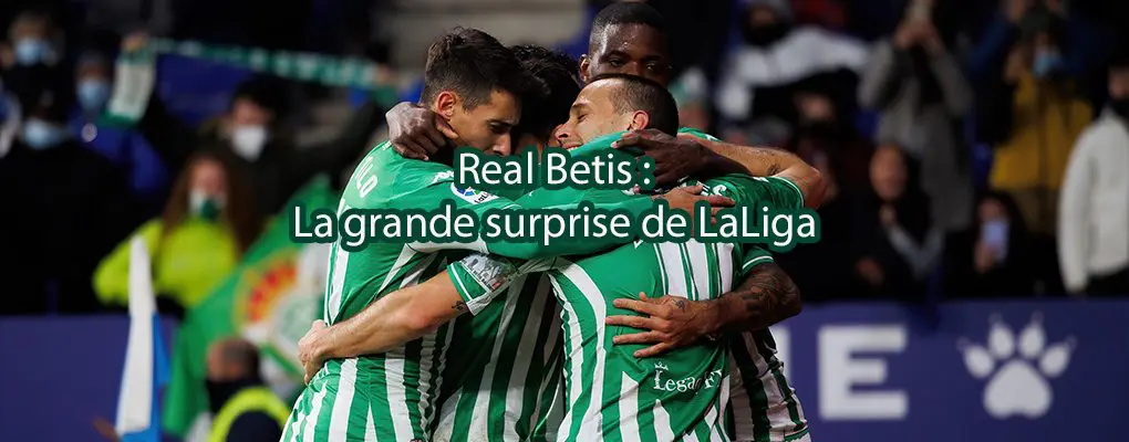 Real Betis : La grande surprise de LaLiga
