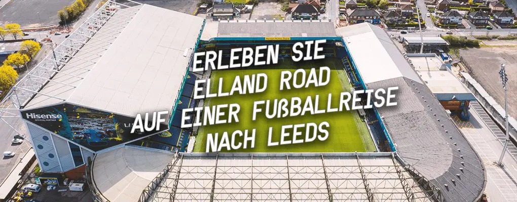 Erleben Sie Elland Road auf einer Fußballreise nach Leeds