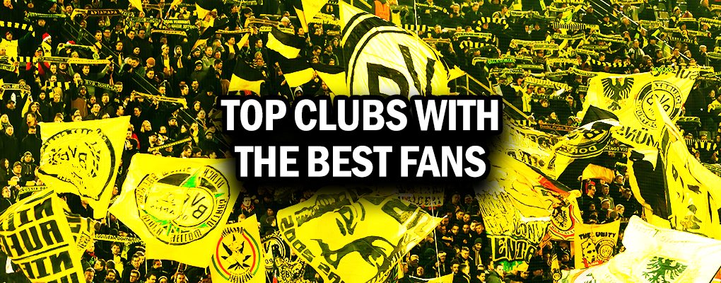 Top 10 European Clubs with the Best Fans