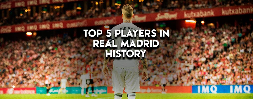 Top 5 players in Real Madrid history