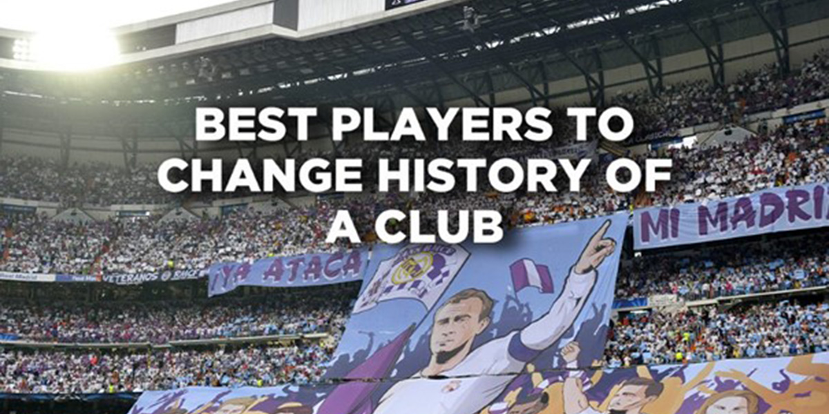 Best players to change history of a club