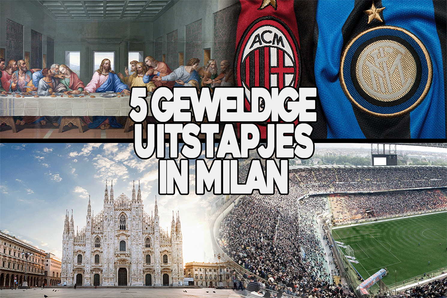5 geweldige uitstapjes in Milan