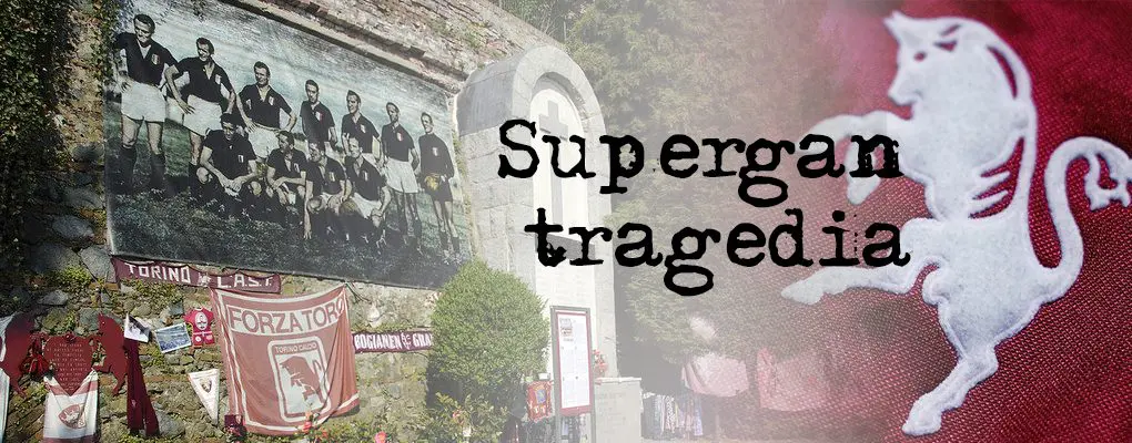 Supergan tragedia: Lentotragedia, joka tappoi Torinon kaikkien aikojen parhaan joukkueen
