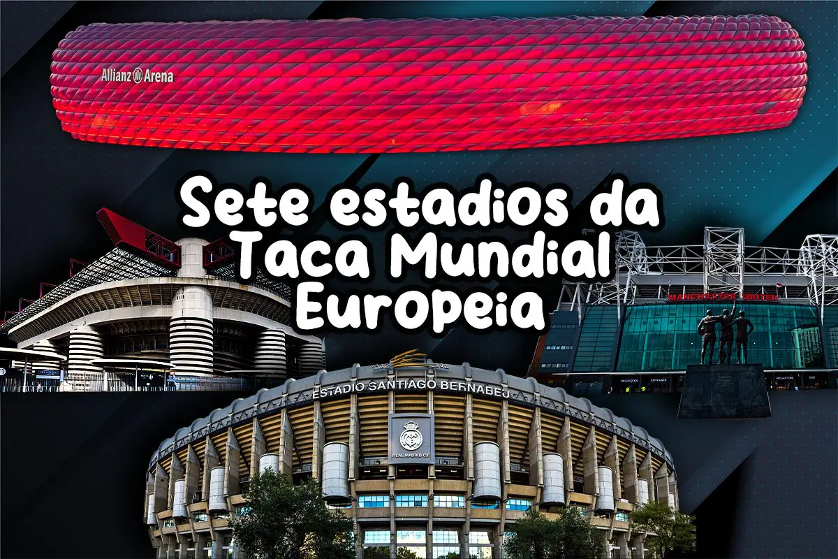 Sete estádios da Taça Mundial Europeia