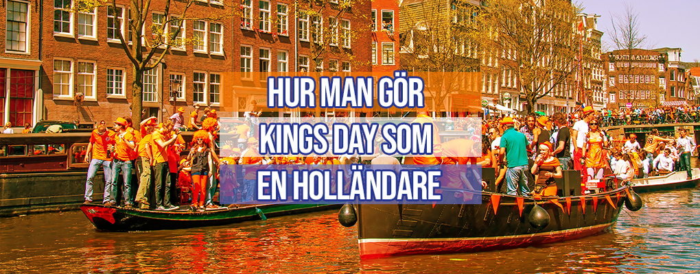 Hur man gör Kings Day som en holländare